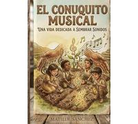 El Conuquito Musical: Una vida dedicada a sembrar sonidos