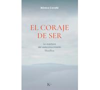 El coraje de ser: La aventura del autoconocimiento filosófico (Sabiduría perenne)
