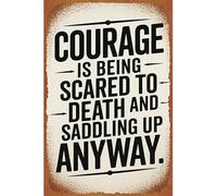 El Coraje Es Morir De Miedo Y Ensillar El Caballo De Todos Modos Letrero De Lata Resistente Y Duradera Cartel De Metal Divertido Cartel De Chapa para Baño Salón Pared 20X30Cm