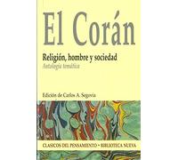 El Corán. Religión, hombre y sociedad: Antología temática (No Ficción)