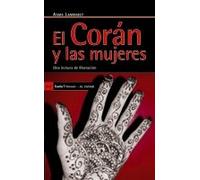 El Coran Y Las Mujeres. Una Lectura De Liberacion
