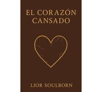 EL CORAZÓN CANSADO: Sanación EMOCIONAL para personas que siempre son fuertes, pero ya NO pueden más