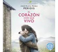 El corazón con que vivo