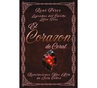 El Corazón de Coral: Revelaciones Más Allá de Isla Cobre (Leyendas del Caribe)
