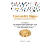 El corazón de la diáspora: Vidas de emigrantes extremeños