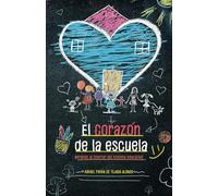 El corazón de la escuela: Mirando al interior del sistema educativo