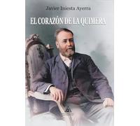 EL CORAZON DE LA QUIMERA (FICCION HISTORICA)