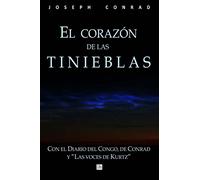El corazon de las tinieblas, con el Diario del Congo de Conrad y Las voces de Kurtz