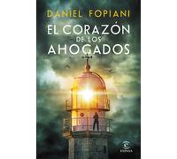 El corazón de los ahogados | Daniel Fopiani