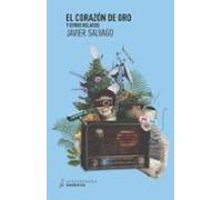 El Corazon De Oro Y Otros Relatos