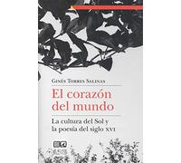 El corazón del mundo: La cultura del Sol y la poesía del siglo XVI