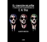 El Corazón Delator Y Otros Relatos Extraordinarios De E. A. Poe