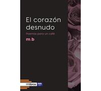 EL CORAZÓN DESNUDO: Poemas para un café: 279 (ITES)
