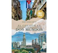 El corazón en dos mundos: La vida de una madre cubana