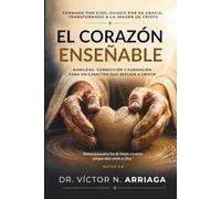 EL CORAZÓN ENSEÑABLE: La humildad que Dios usa para formar carácter