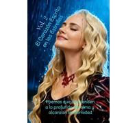 El Corazón Escrito en las Estrellas .Vol.2: Poemas que descienden a lo profundo del Alma y alcanzan la eternidad
