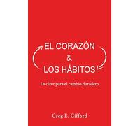 El corazón y los hábitos: La clave para el cambio duradero