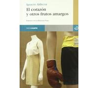 El corazón y otros frutos amargos