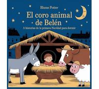 El Coro Animal de Belén: 5 Historias De La Primera Navidad Para Dormir (8) (Cuento Bíblico de Animales Para Dormir)