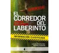 El Corredor Del Laberinto: Informacion Clasificada