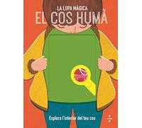 El cos humà. La lupa màgica (La lupa mágica)
