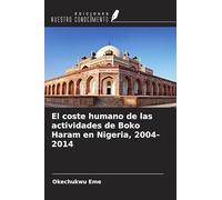 El coste humano de las actividades de Boko Haram en Nigeria, 2004-2014
