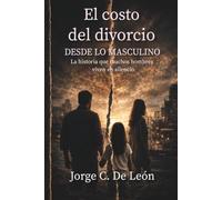 El costo del divorcio: Desde lo masculino