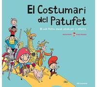 El costumari del Patufet: El cicle festiu anual català per a infants (Altres infantil)