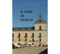EL COTO DE FELIPE III