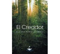 El Creador: Eres tú el Creador de tu nueva vida: Eres Tu El Creador de Tu Nueva Vida