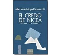 El Credo de Nicea (explicado con sencillez) | Alberto De Mingo Kaminouchi