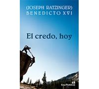 El credo, hoy | Benedicto Xvi (joseph Ratzinger)