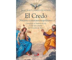 El Credo Niceno-constantinopolitano: Comentario al Símbolo de la fe 1.700 años después del I Concilio de Nicea: 157 (Caminos)