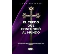 El Credo que Confundió al Mundo