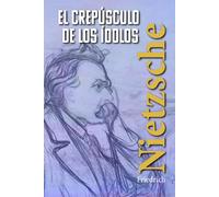 EL CREPÚSCULO DE LOS ÍDOLOS: Cómo se filosofa con el martillo