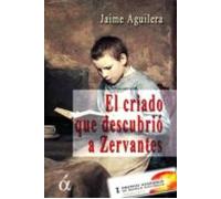 El Criado Que Descubrió A Cervantes (NOVELA HISTORICA)
