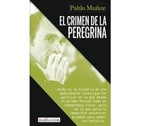 El crimen de la peregrina: 14 (Sin Ficción)