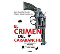 El crimen del Carabanchel: LA VERDAD SOBRE UNOS ASESINATOS QUE CONMOVIERON AL PAÍS VASCO: 32 (Historia Oculta)