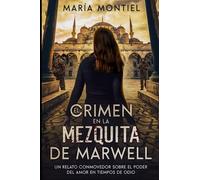 El crimen en la mezquita de Marwell: Un amor bajo sospecha (Primera parte)