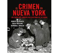 El crimen en Nueva York: Los casos más famosos de la historia de la ciudad (Serie Negra)