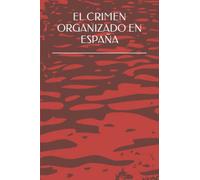 EL CRIMEN ORGANIZADO EN ESPAÑA (LEGAL)