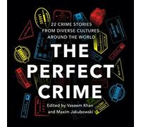 El crimen perfecto: 22 historias de crímenes de diversas culturas de todo el mundo