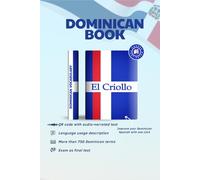 El criollo - Vocabulario Dominicano - Versión en español: Sumérgete en el lenguaje vivo de la República Dominicana.