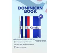 El criollo - Vocabulario Dominicano - Versión en español: Sumérgete en el lenguaje vivo de la República Dominicana.
