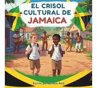 El crisol cultural de JAMAICA: De Muchos, Un Pueblo: Un Viaje por el Crisol Cultural de Jamaica