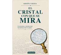 El cristal con que se mira: Corrientes y tendencias narrativas en Ecuador
