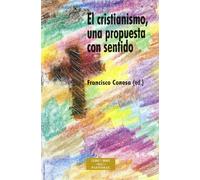 El cristianismo, una propuesta con sentido (ESTUDIOS Y ENSAYOS)