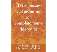 El cristianismo y el judaísmo son completamente diferentes