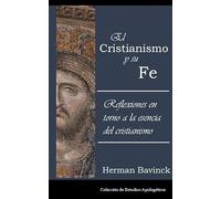 El Cristianismo y su fe: Reflexiones en torno a la esencia del cristianismo