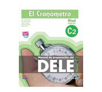 El Cronómetro Manual de Preparación del DELE, Nivel C2: Book